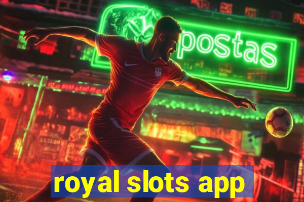 royal slots app